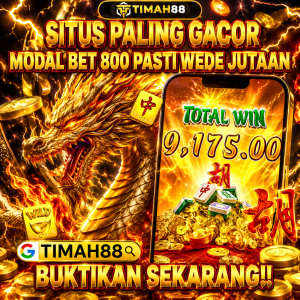 TIMAH88 situs paling gacor modal bet 800 pasti cuan besar