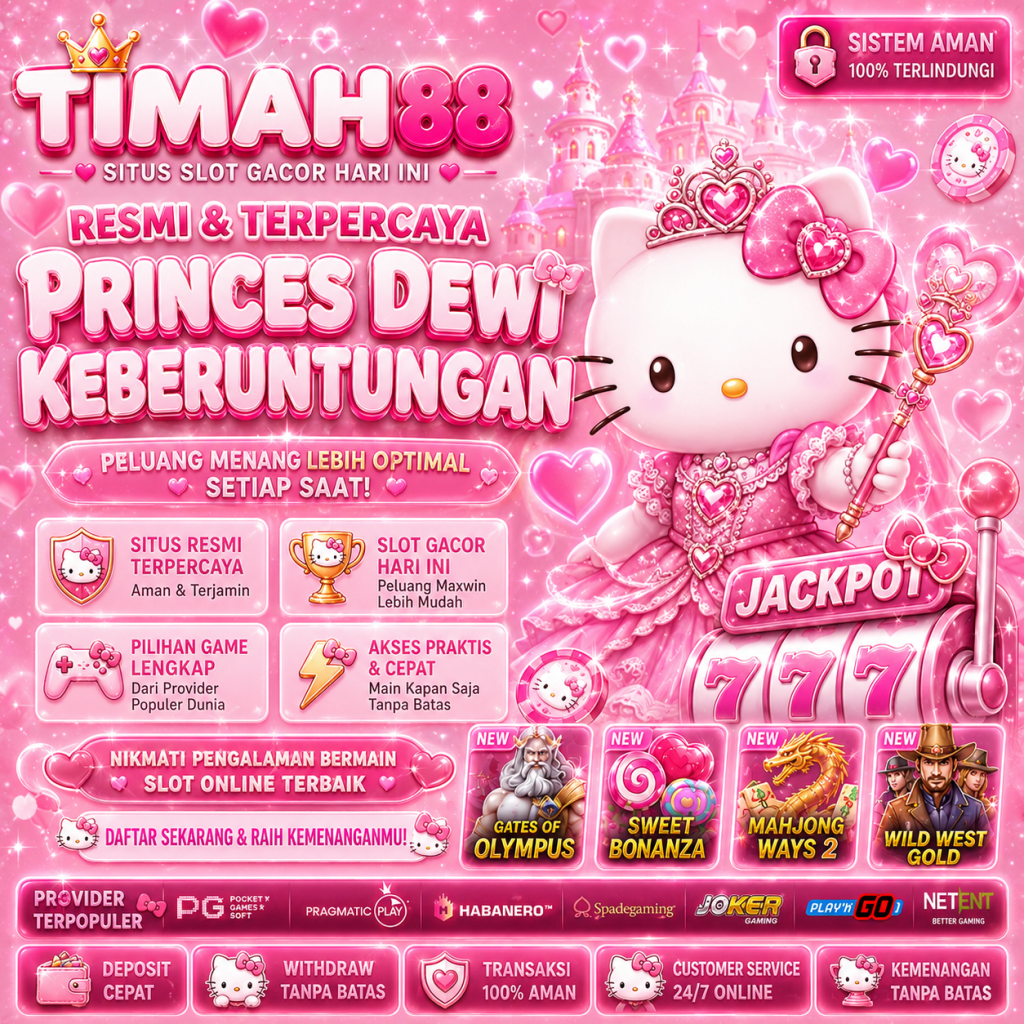TIMAH88 Princess Dewi Keberuntungan tema Hello Kitty dengan efek love pink dan peluang jackpot slot gacor hari ini