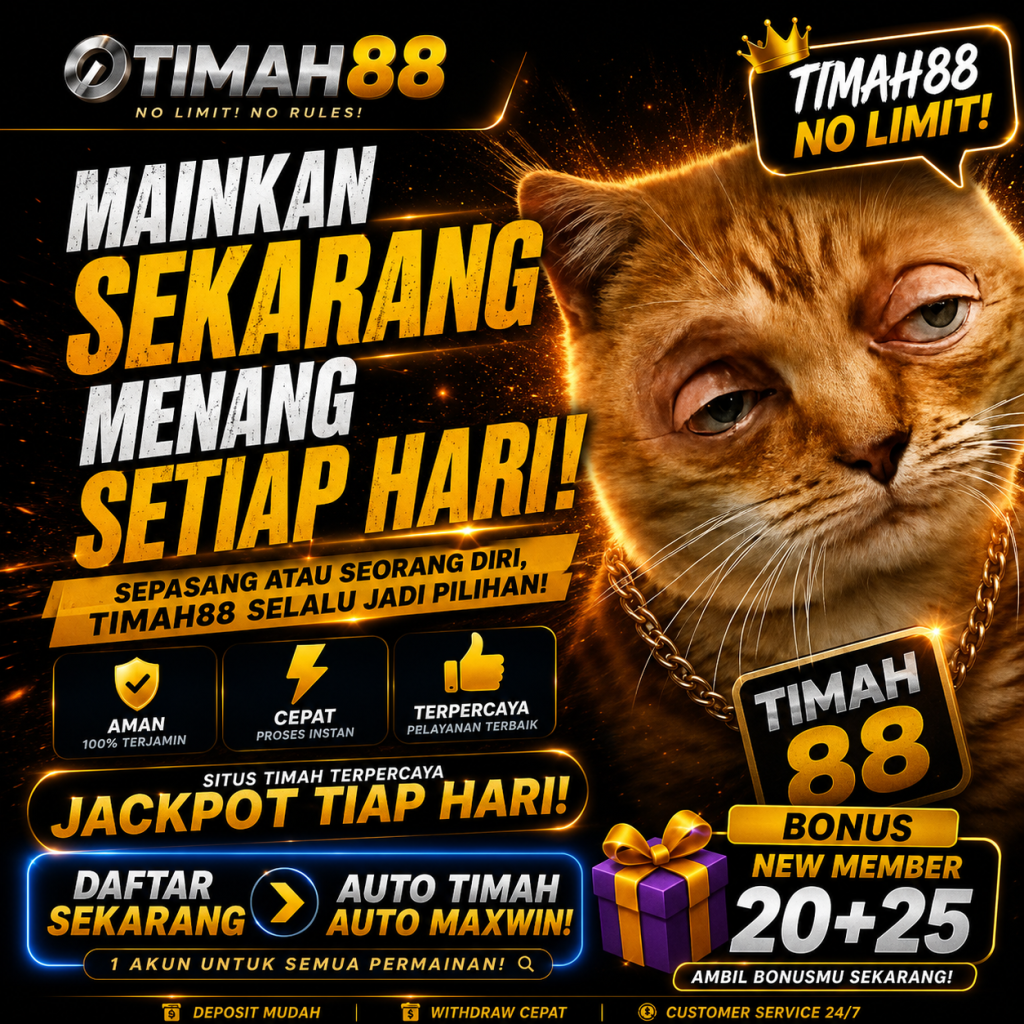 TIMAH88 Mainkan Sekarang Menang Setiap Hari dengan Bonus New Member 20+25