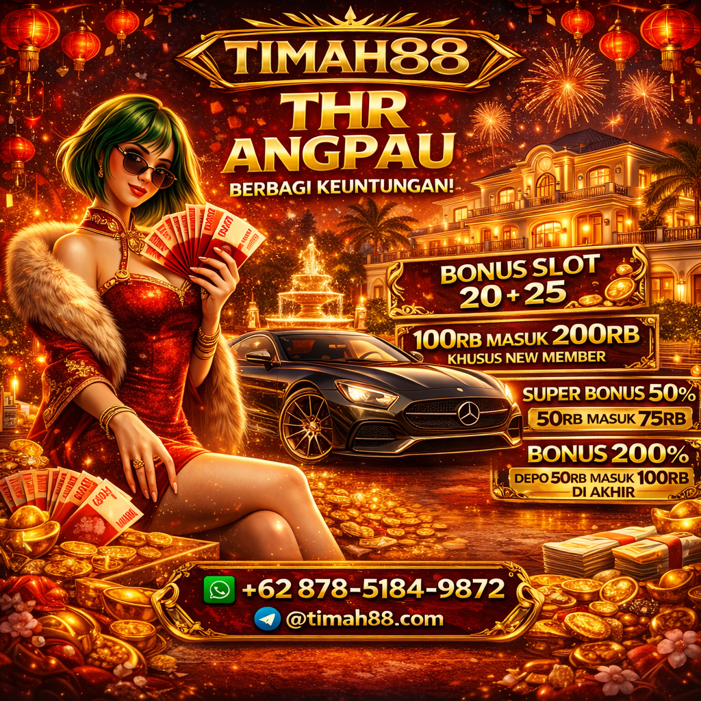 Bonus slot THR Angpau TIMAH88 khusus new member dengan keuntungan maksimal