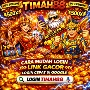 Cara mudah login TIMAH88 link gacor hari ini melalui Google