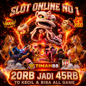TIMAH88 slot online no 1 dengan efek api HD dan bonus 20RB jadi 45RB