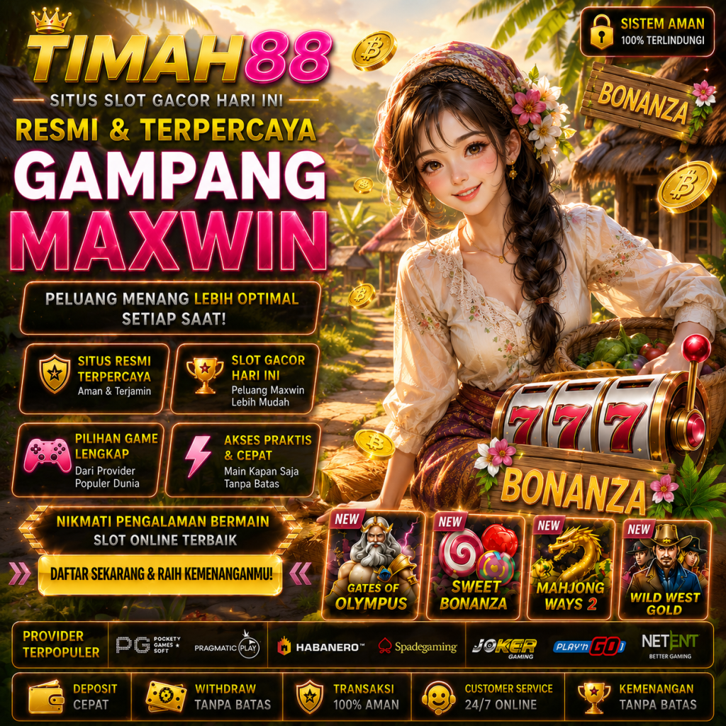 TIMAH88 situs slot gacor hari ini resmi dan terpercaya dengan peluang maxwin terbesar