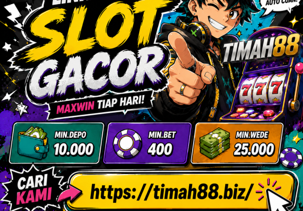 TIMAH88 Link Login Slot Gacor Hari Ini dengan Deposit 10 Ribu dan Peluang Maxwin Setiap Hari
